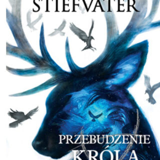 Przebudzenie króla - Maggie Stiefvater