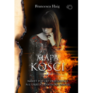 Francesca Haig – „Mapa kości” –