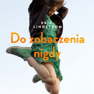 Eric Lindstrom - Do zobaczenia nigdy